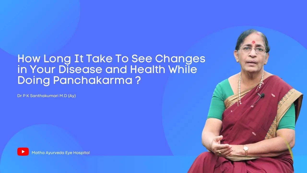 How Long It Take To See Changes in Your Disease and Health While Doing Panchakarma - Matha Ayurveda