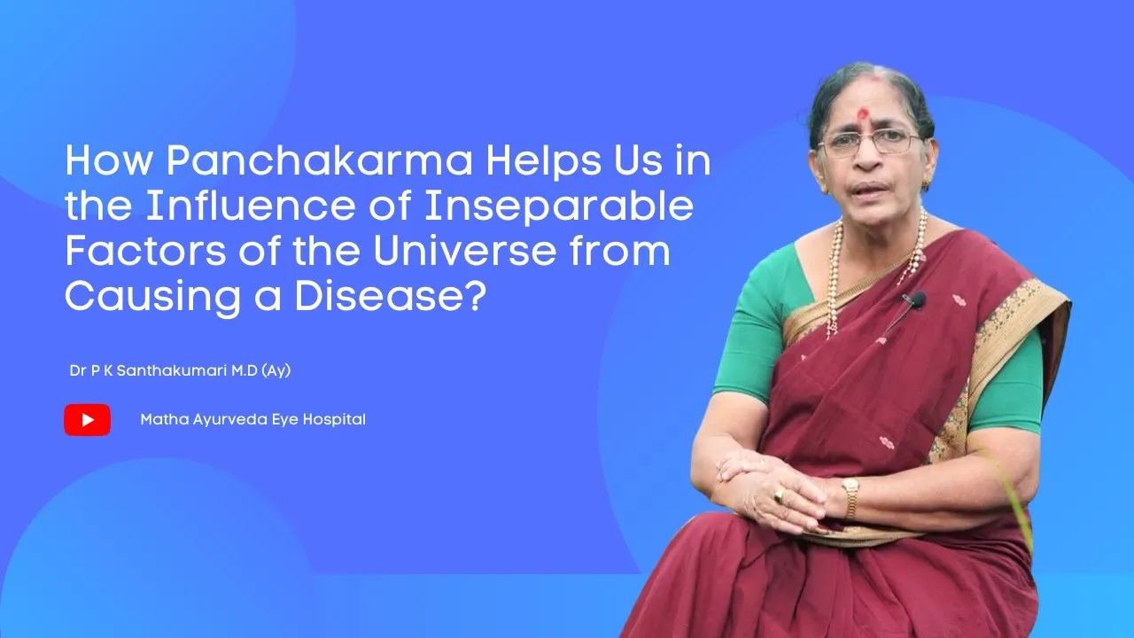 How Panchakarma Influence of Inseparable Factors of the Universe from Causing a Disease