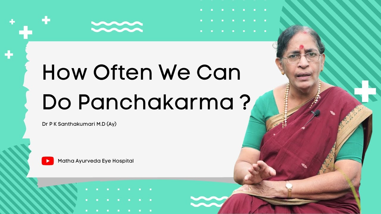 How often we can do Panchakarma - Matha Ayurveda