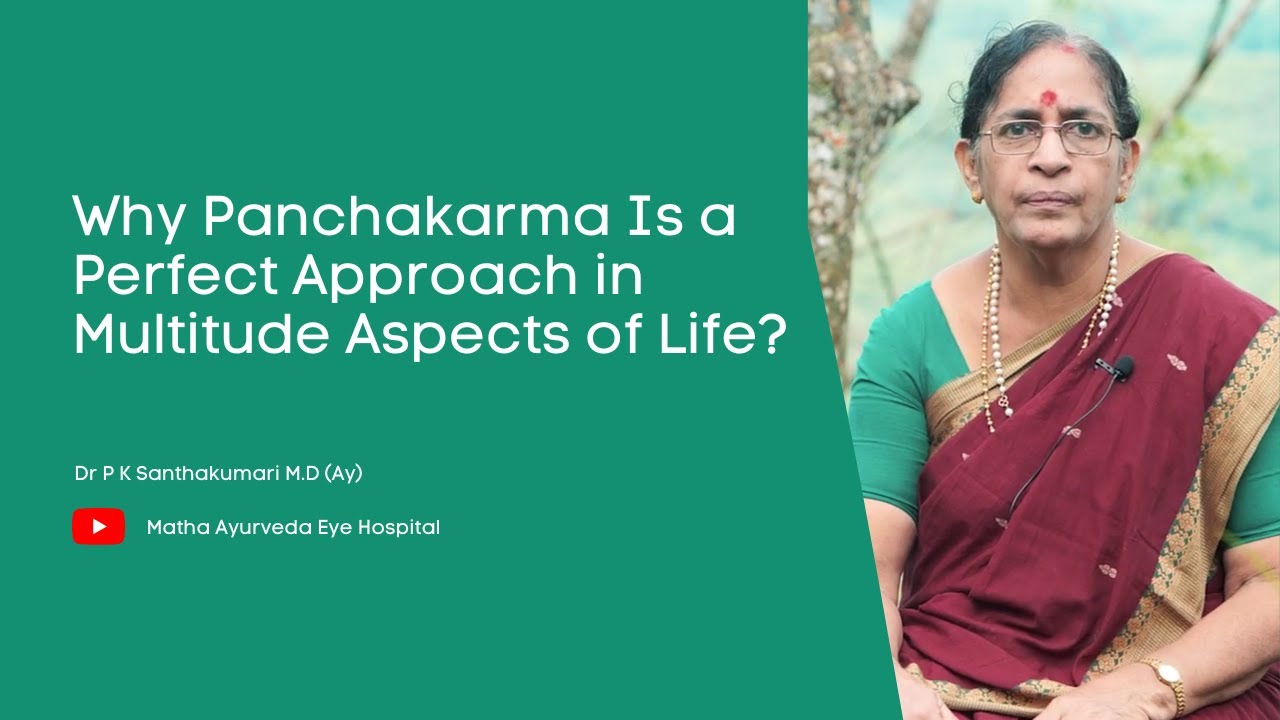 Why Panchakarma Is a Perfect Approach in Multitude Aspects of Life - Matha Ayurveda